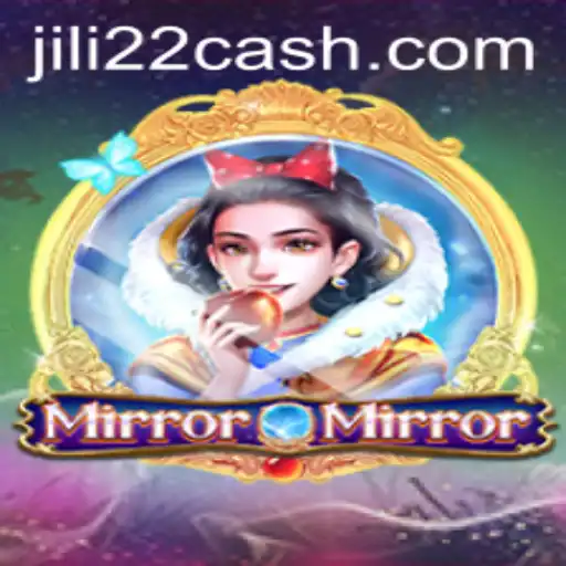 Discovering MirrorMirror: A Journey into the Enchanting World of JILI22's Latest Game